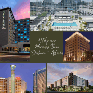 Hotels Near Mercedes-Benz Stadium (Atlanta) for World Cup 2026