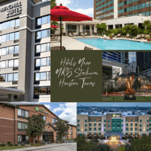 Hotels Near NRG Stadium Houston ( Fourth of a Series)